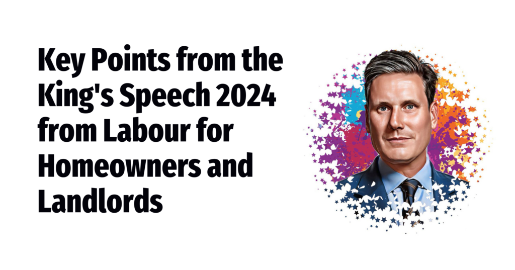 Key Points from the King’s Speech 2024 for Chelmsford Homeowners and Landlords